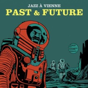 Jazz A Vienne: Past & Future (Gatefold/180Gr.)