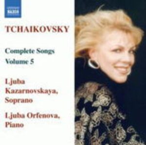 Kazarnovskaya/Orfenova: Lieder Vol.5