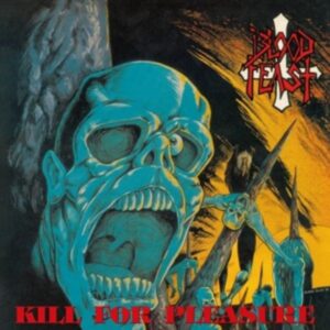 Kill for Pleasure (Black vinyl)