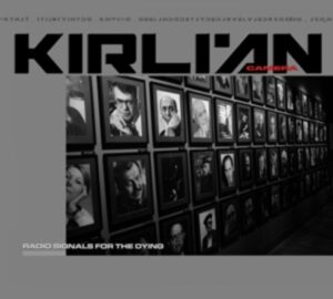 Kirlian Camera: Radio Signals For The Dying (2CD Digisleeve)