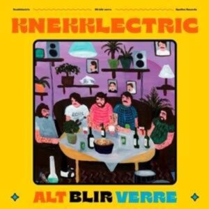 Knekklectric: Alt Blir Verre