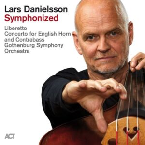 Lars Danielsson: Symphonized