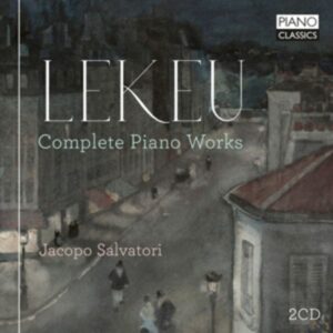 Lekeu:Complete Piano Works