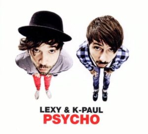 Lexy &K-Paul: Psycho