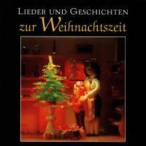 Lieder & Geschichten Zur Weihn