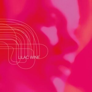 Lilac Wine (Ltd.Ed.Audiophile Vinyl)