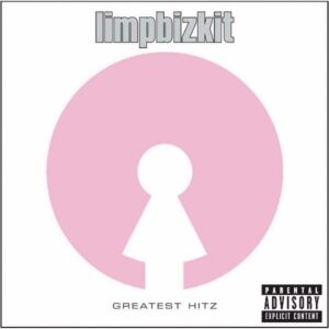 Limp Bizkit: Greatest Hitz