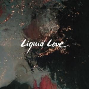 Liquid Love