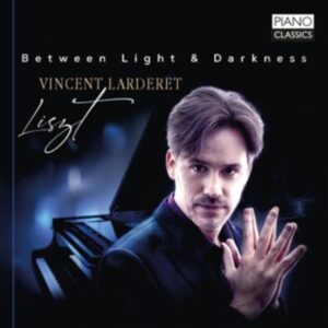 Liszt:Between Light & Darkness