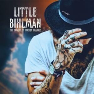 Little Bihlman: Legend Of Hipster Billings (CD Digipak)