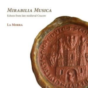 Mirabilia Musica-Echoes from the late medieval C