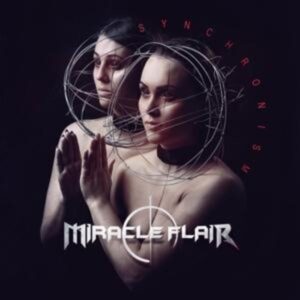 Miracle Flair: Synchronism (Digipak)