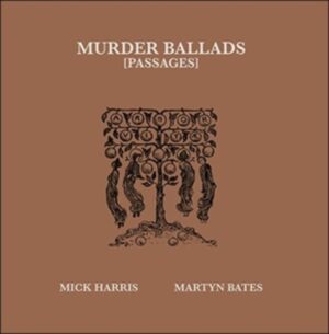 Murder Ballads Vol.2 (Passages) (2LP)