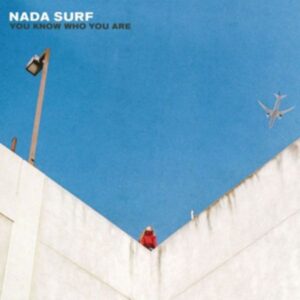 Nada Surf: You Know Who You Are