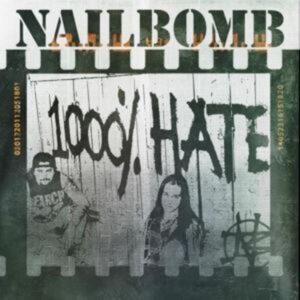 Nailbomb: 1000% Hate (2CD-Edition)