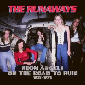 Neon Angels On The Road To Ruin 1976-1978