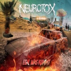 Neurotox: Egal Was Kommt (Digipak)