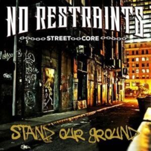 No Restraints: Stand Our Ground (Digipak)