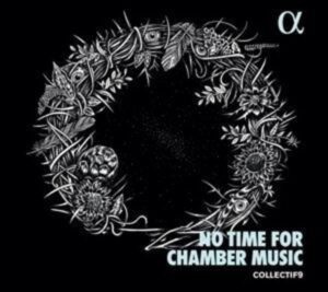 No Time for Chamber Music