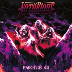 Notörius: Marching On