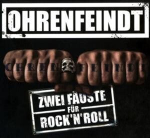 Ohrenfeindt: Zwei Fäuste Für Rock'n'Roll (CD-Digipak)