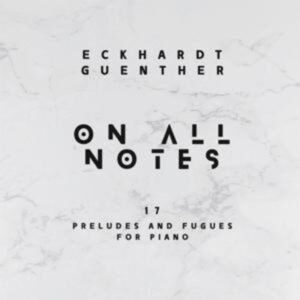 On All Notes (17 Preludes and Fugues for Piano)