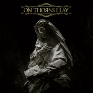 On Thorns I Lay (Digipak)