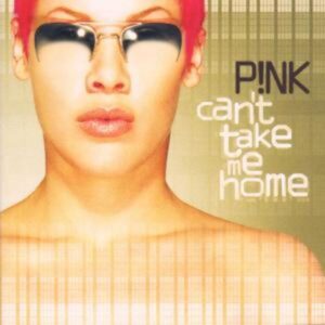 P!Nk: Can't Take Me Home