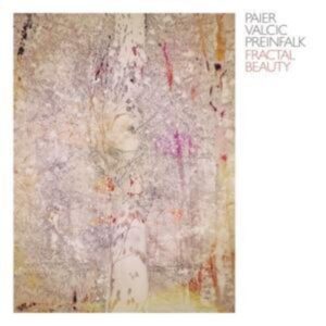 Paier Valcic Preinfalk: Fractal Beauty (Digipak)