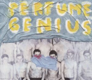 Perfume Genius: Put Your Back N2 It