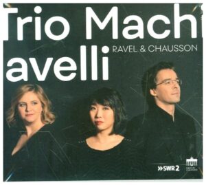 Ravel/Chausson:Trio & Quartett