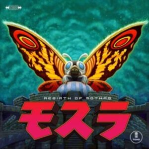 Rebirth Of Mothra (180g Eco-Vinyl)