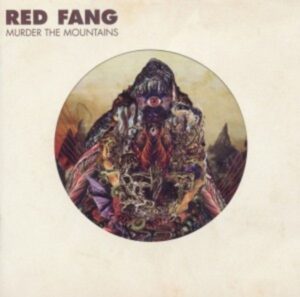 Red Fang: Murder The Mountains