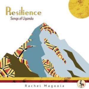 Resilience-Songs of Uganda