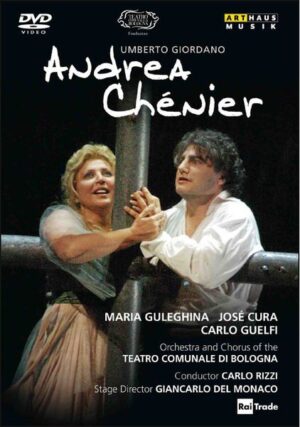 Rizzi/Guleghina/Cura/Guelfi: Andrea Chenier