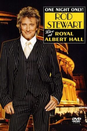 Rod Stewart - One Night Only! Live at Royal Albert Hall