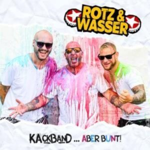 Rotz und Wasser: Kackband...Aber Bunt! (CD Digipak)