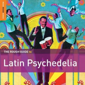 Rough Guide to Latin Psychedelia