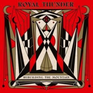 Royal Thunder: Rebuilding The Mountain