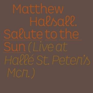 Salute To The Sun-Live At Hall St.Peters