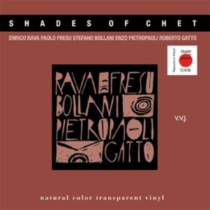 Shades of Chet (Natural Color Transparent Vinyl/