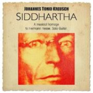 Siddhartha-A Musical Homage To Hermann Hesse