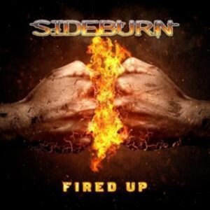 Sideburn: Fired Up (Digipak)