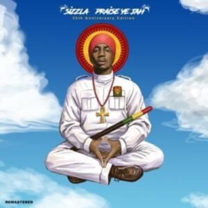 Sizzla: Praise Ye Jah (Remastered)