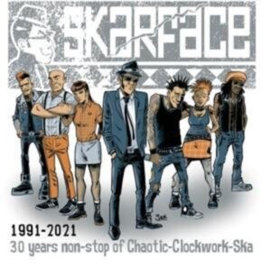 Skarface: 1991-2021-30 Years Non-Stop Of Chaotic Clockwork