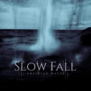 Slow Fall: Obsidian Waves