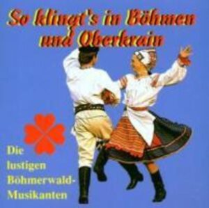 So Klingt's In Böhmen Und Obe