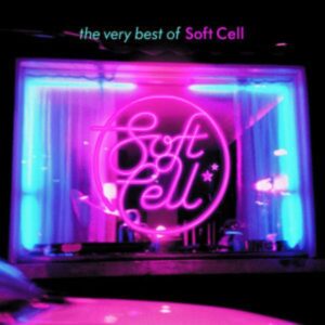 Soft Cell: Best Of