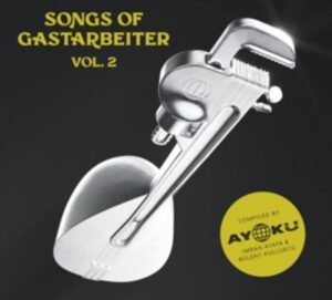 Songs Of Gastarbeiter 2