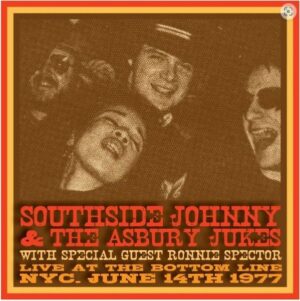 Southside Johnny: Live At The Bottom Line 1977